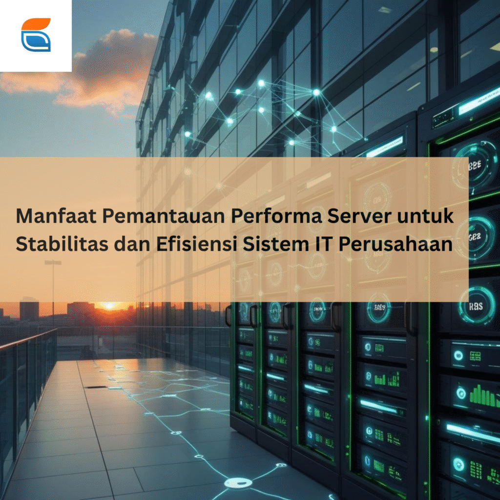 Manfaat Pemantauan Performa Server Untuk Stabilitas